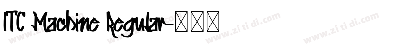 ITC Machine Regular字体转换